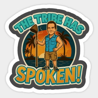 Survivor Tribal Council - The Tribe Has Spoken - Funny Reality TV Shirt Sticker